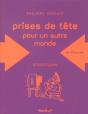 Prises De Tete Pour Un Autre Monde ; Chroniques - Preview