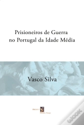 Prisioneiros de Guerra no Portugal da Idade Média