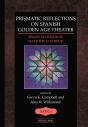 Prismatic Reflections On Spanish Golden Age Theater - Preview