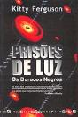 Prisões de Luz Os Buracos Negros - Preview