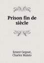 Prison Fin De Siecle - Preview