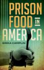 Prison Food In America - Preview