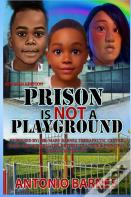 Prison Is Not A Playground