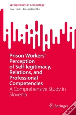 Capa do artigo Prison Workers' Perception Of Self-Legitimacy, Relations, And Professional Competencies