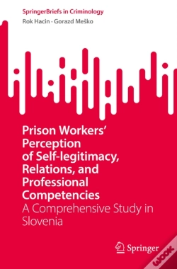 Capa do artigo Prison Workers' Perception Of Self-Legitimacy, Relations, And Professional Competencies
