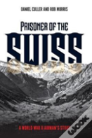 Prisoner Of The Swiss