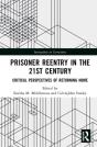 Prisoner Reentry In The 21st Century - Preview