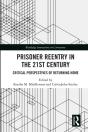 Prisoner Reentry In The 21st Century - Preview