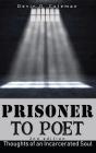 Prisoner To Poet - Preview