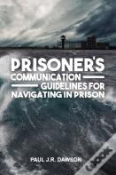 Prisoner'S Communication Guidelines To Navigating In Prison