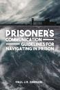 Prisoner'S Communication Guidelines To Navigating In Prison - Preview
