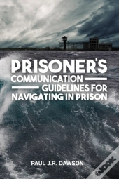 Prisoner'S Communication Guidelines To Navigating In Prison