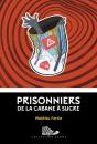 Prisonniers De La Cabane À Sucre - Preview
