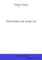 Prisonniers De Notre Vie - Preview