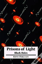 Capa do artigo Prisons Of Light - Black Holes