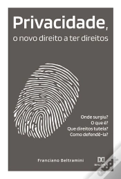 Capa do artigo Privacidade, O Novo Direito A Ter Direitos