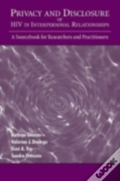 Privacy And Disclosure Of Hiv In Interpersonal Relationships
