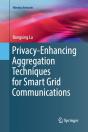 Privacy-Enhancing Aggregation Techniques For Smart Grid Communications - Preview