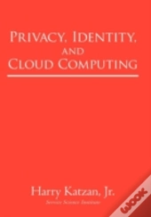 Privacy, Identity, And Cloud Computing