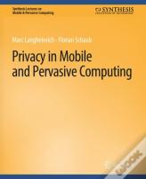 Privacy In Mobile And Pervasive Computing