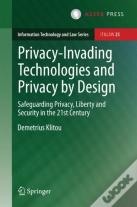 Privacy-Invading Technologies And Privacy By Design