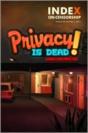 Privacy Is Dead! - Preview
