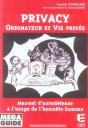 Privacy ; Ordinateur Et Vie Privee ; Manuel D'Autodefense A L'Usage De L'Honnete Homme - Preview