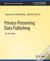 Privacy-Preserving Data Publishing