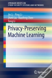 Privacy-Preserving Machine Learning
