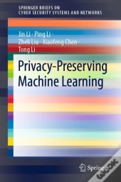 Privacy-Preserving Machine Learning