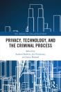 Privacy, Technology, And The Criminal Process - Preview