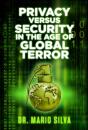 Privacy Versus Security In The Age Of Global Terror - Preview