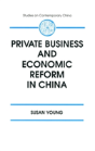 Private Business And Economic Reform In China - Preview