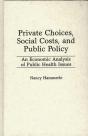 Private Choices, Social Costs And Public Policy - Preview