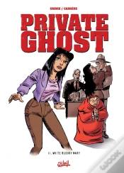Capa do artigo Private Ghost Tome 2 ; White Bloody Mary