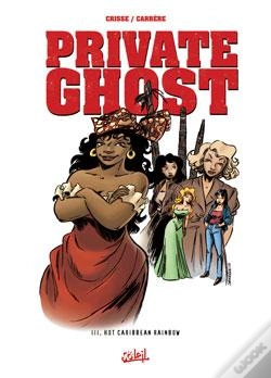 Capa do artigo Private Ghost Tome 3 ; Hot Caribbean Rainbow