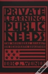 Private Learning, Public Needs