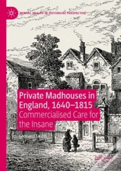 Capa do artigo Private Madhouses In England, 1640â€“1815