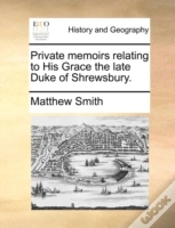 Capa do artigo Private Memoirs Relating To His Grace Th