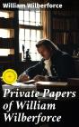 Private Papers Of William Wilberforce - Preview