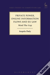 Private Power, Online Information Flows And Eu Law