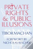 Private Rights And Public Illusions