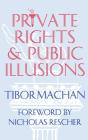 Private Rights And Public Illusions - Preview