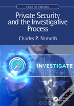 Private Security And The Investigative Process, Fourth Edition