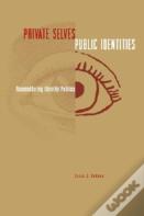Private Selves, Public Identities