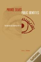 Private Selves, Public Identities