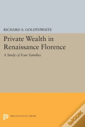 Private Wealth In Renaissance Florence