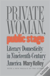 Private Woman, Public Stage