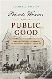 Private Women And The Public Good