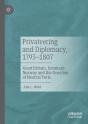 Privateering And Diplomacy, 1793â€“1807 - Preview